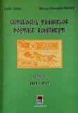 Catalogul Timbrelor Postale Romanesti Vol.l 1858 -1947 NOU