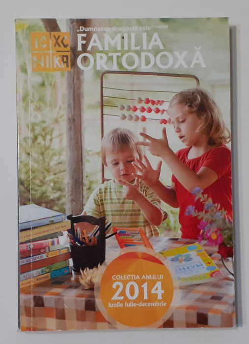 Familia Ortodoxa - Colectia Anului 2014 Lunile Iulie-decembrie