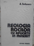 REOLOGIA ROCILOR CU APLICATII IN MINERIT-A. TODORESCU