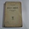 JESUS CHRIST - SA PERSONNE, SON MESSAGE, SES PREUVES - Leonce De GRANDMAISON - 1 - 1929