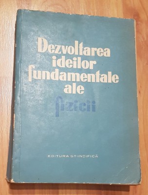 Dezvoltarea ideilor fundamentale ale fizicii foto