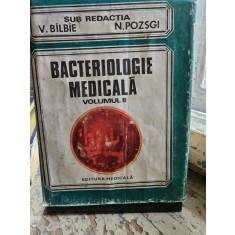 BACTERIOLOGIE MEDICALA VOLUMUL II , V. BILBIE , N. POZSGI