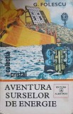 AVENTURA SURSELOR DE ENERGIE-G. FOLESCU-279002