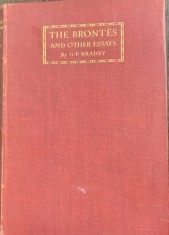 The Brontes and other essays(Surorile Bronte si alte eseuri- carte in engleza)- G.F. Bradby