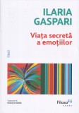 Viata secreta a emotiilor - Ilaria Gaspari