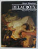 DELACROIX - SERIE &#039; I CLASSICI DELLA PITTURA &#039;