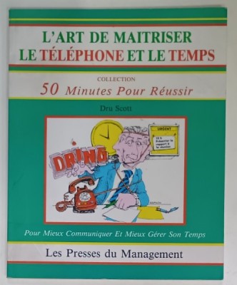 L &amp;#039;ART DE MAITRISER LE TELEPHONE ET LE TEMPS , COLLECTION &amp;#039; 50 MINUTES POUR REUSSIR &amp;#039; par DRU SCOTT , 1991 foto