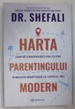HARTA PARENTINGULUI MODERN de DR. SHEFALI , 2023 * PREZINTA MICI DEFECTE