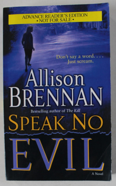 SPEAK NO EVIL by ALLISON BRENNAN , A NOVEL , 2007