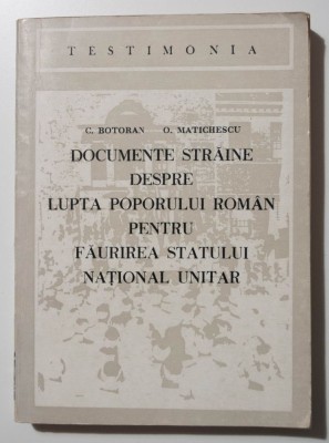 C.Botoran - Documente străine despre lupta poporului rom&amp;acirc;n pentru făurirea... foto