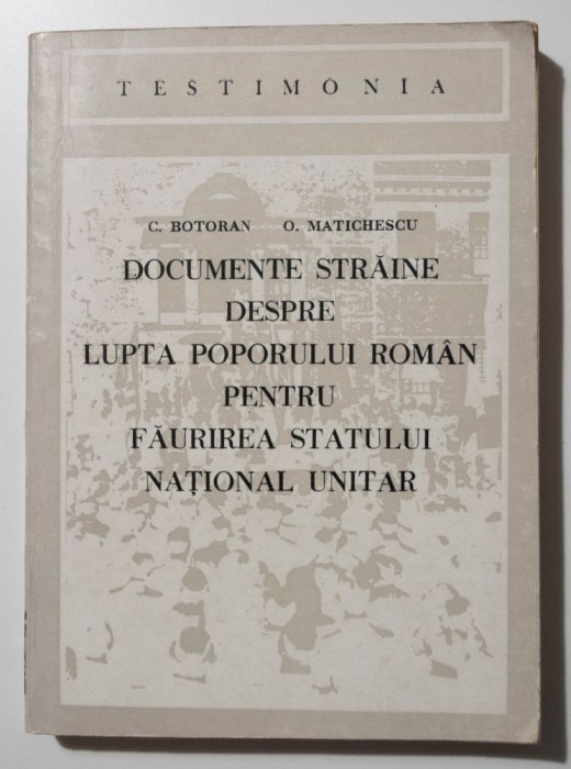 C.Botoran - Documente străine despre lupta poporului rom&acirc;n pentru făurirea...