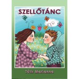 Szellőt&aacute;nc - T&oacute;th Marianna