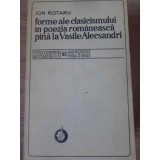 FORME ALE CLASICISMULUI IN POEZIA ROMANEASCA PANA LA VASILE ALECSANDRI-ION ROTARU-229755