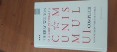 THIERRY WOLTON- O ISTORIE MONDIALĂ A COMUNISMULUI. COMPLICII. &Icirc;NCERCARE DE INVESTIGAȚIE ISTORICĂ. VOLUMUL 3.