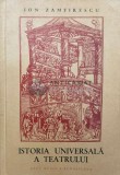 Istoria universala a teatrului, volumul 2. Evul Mediu, Renasterea - Ion Zamfirescu ($V25)