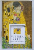 PUTEREA ARTEI , ISTORIA LUMII IN 15 ORASE de CAROLINE CAMPBELL , 2024 *EDITIE CARTONATA