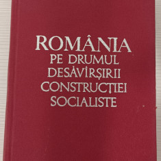 NICOLAE CEAUȘESCU - ROMÂNIA PE DRUMUL DESĂVÂRȘIRII CONSTRUCȚIEI SOCIALISTE VOL 3