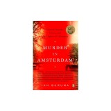 Murder in Amsterdam: Liberal Europe, Islam and the Limits of Tolerance