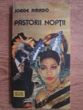 Jorge Amado - Pastorii noptii