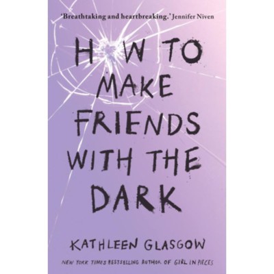 How to Make Friends With The Dark - Kathleen Glasgow foto
