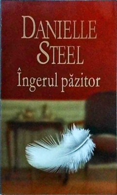 Danielle Steel - Ingerul pazitor foto