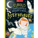 Curious Questions &amp; Answers about Astronauts