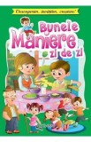 Bunele maniere zi de zi. Descoperim, invatam, crestem! - Lucia Cocisiu