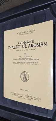 AROMANII DIALECTUL AROMAN STUDIUL LINGVISTIC - THEODOR CAPIDAN foto