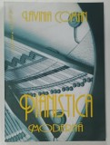PIANISTICA MODERNA , PENTRU O TEORIE SUPERIOARA A ARTEI PIANISTICE de LAVINIA COMAN , 2006 , DEDICATIE *