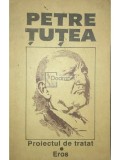 Petre Tutea - Proiectul de tratat. Eros (Editia: 1992)