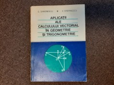 Aplicatii ale Calculului Vectorial in Geometrie si Trigonometrie G Simionescu