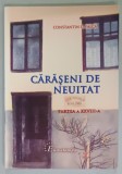 CARASENII DE NEUITAT de CONSTANTIN C. FALCA , PARTEA A XXVIII -A , 2016