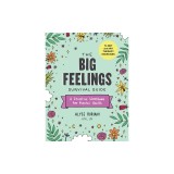 The Big Feelings Survival Guide: An Art Therapy Workbook