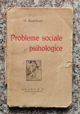 Probleme Sociale Si Psihologice - H. Sanielevici , O138 foto