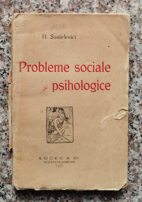 Probleme Sociale Si Psihologice - H. Sanielevici ,558153
