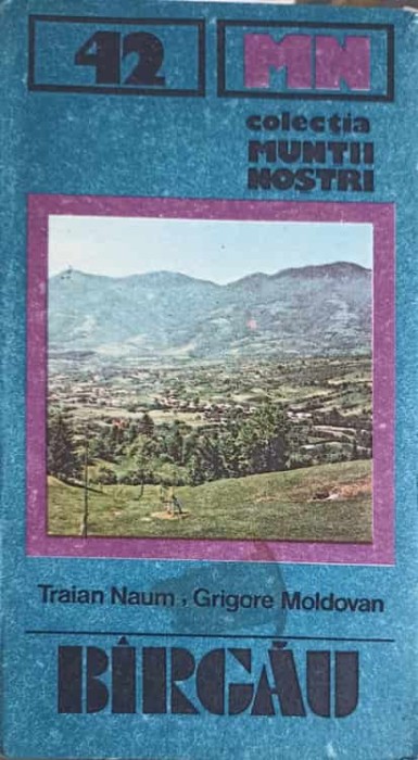 BIRGAU (HARTA LIPSA)-TRAIAN NAUM, GRIGORE MOLDOVAN-200598