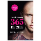 Următoarele 365 de Zile - Blanka Lipinska, Bookzone, Roman de Dragoste, Fictiune, Limba Romana, Coperta Cartonata, Editura 2021