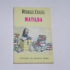 Matilda - Roald Dahl - Ilustratii Quentin Blake