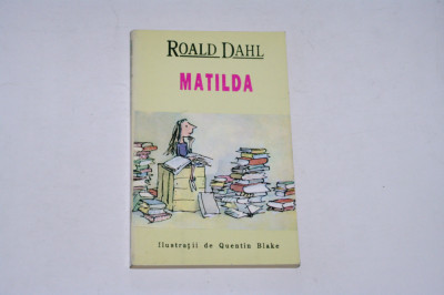 Matilda - Roald Dahl - Ilustratii Quentin Blake foto