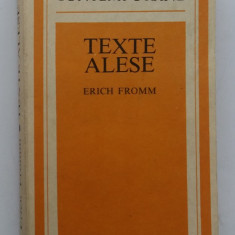 Erich Fromm - Texte Alese (colectia Idei Contemporane)