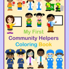 My First Community Helpers Coloring Book: 32 Simple Illustrations for Toddlers