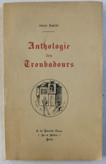 Anthologie des troubadours / Joseph Anglade foto