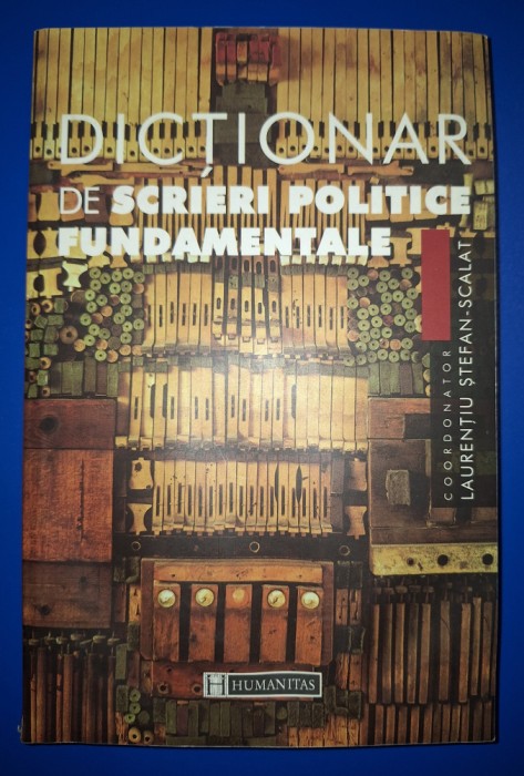 Laurentiu Stefan Scarlat - Dicționar de scrieri politice fundamentale