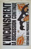 L&#039;INCONSCIENT LA DISCUSSION CONTINUE-A. PRANGUICHVILI, F. BASSINE, P. CHOCHINE-216813