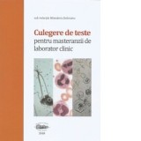 Culegere de teste pentru masteranzii de laborator clinic - Minodora Dobreanu, Claudia Banescu, Adina Hutanu