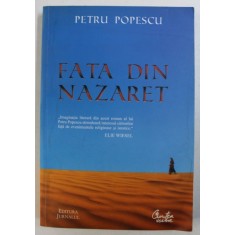 FATA DIN NAZARET de PETRU POPESCU , 2010