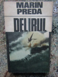 Marin Preda - Delirul (Editura Cartea Romaneasca, 1987)