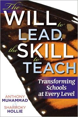 The Will to Lead, the Skill to Teach: Transforming Schools at Every Level foto