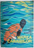 Aventurile unui naturalist in Marea Caraibilor &ndash; Archie Carr - Carte