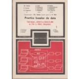 Practica bazelor de date - Totul despre... SOCRATE si SOCRATE-MINI pe Felix C, CORAL, INDEPENDENT (Vol 1)